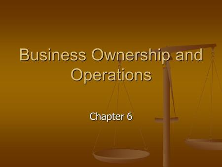 Business Ownership and Operations