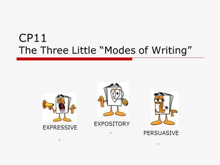 CP11 The Three Little “Modes of Writing”