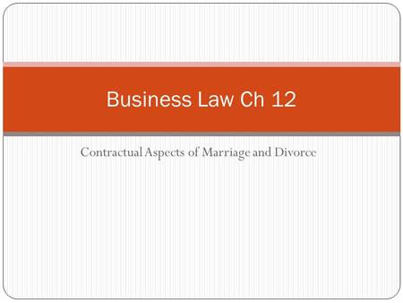 Contractual Aspects of Marriage and Divorce