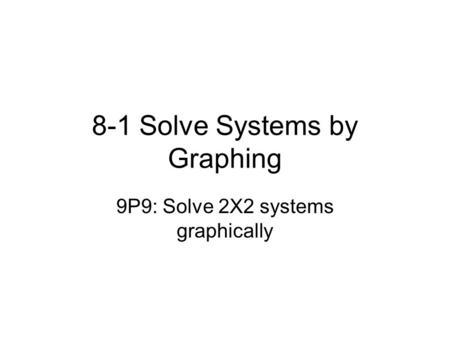 8-1 Solve Systems by Graphing