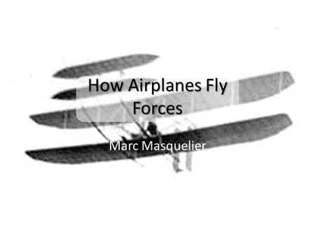 How Airplanes Fly Forces