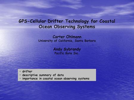 GPS-Cellular Drifter Technology for Coastal Ocean Observing Systems