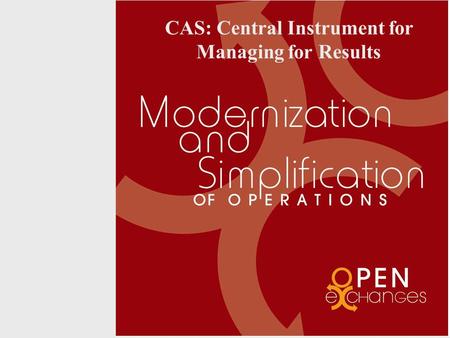 CAS: Central Instrument for Managing for Results.