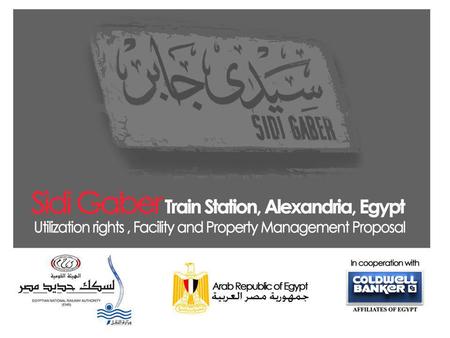 Outline 1.Intro on Alexandria 2.Sidi Gaber Train Station History 3.Sidi Gaber Train Station Development 4.Investment potential 5.Prequalification 6.Contact.