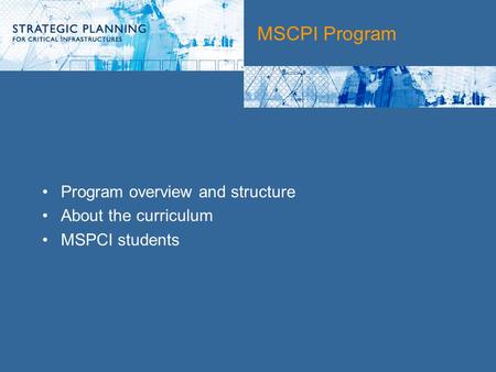 MSCPI Program Program overview and structure About the curriculum MSPCI students.