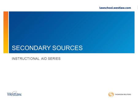 SECONDARY SOURCES INSTRUCTIONAL AID SERIES. Secondary Sources.