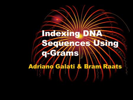 Indexing DNA Sequences Using q-Grams