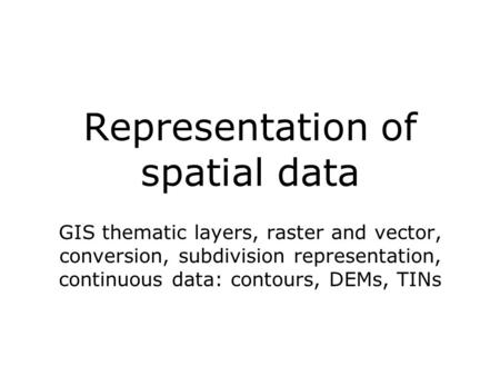 Representation of spatial data