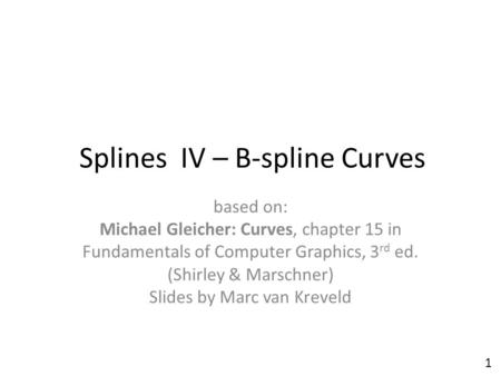 Splines IV – B-spline Curves