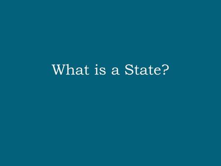 What is a State?.