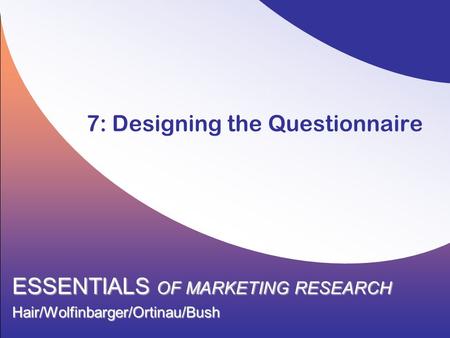 7: Designing the Questionnaire