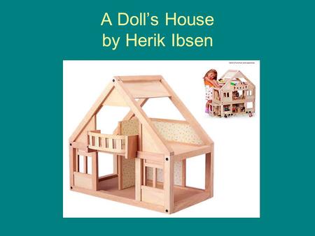 A Doll’s House by Herik Ibsen