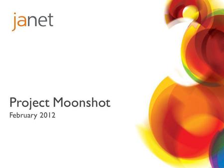 Project Moonshot February 2012. Background Project Moonshot 2.