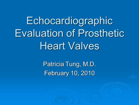 Echocardiographic Evaluation of Prosthetic Heart Valves
