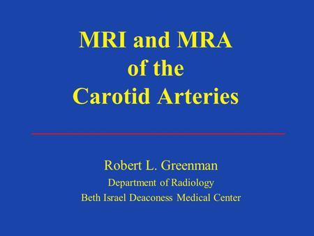 MRI and MRA of the Carotid Arteries