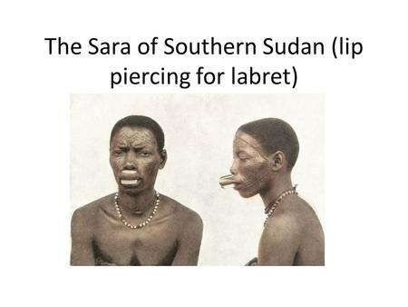 The Sara of Southern Sudan (lip piercing for labret) 第二組.