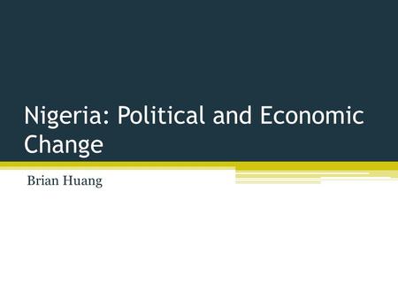 Nigeria: Political and Economic Change