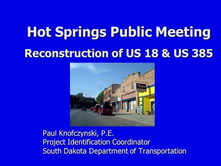 Hot Springs Public Meeting Reconstruction of US 18 & US 385