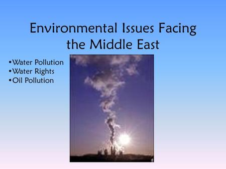 Environmental Issues Facing the Middle East
