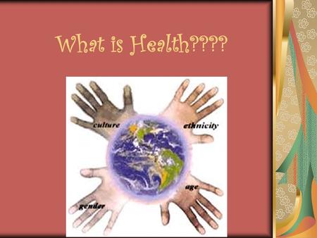 What is Health????. Health Is a state of well-being where all 6 aspects are in Harmony!!! Physical Emotional Social Mental Spiritual Environmental.