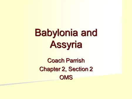 Coach Parrish Chapter 2, Section 2 OMS