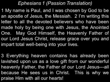 Ephesians 1 (Passion Translation)
