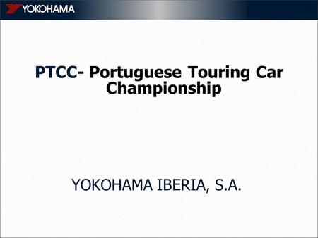 YOKOHAMA IBERIA, S.A. PTCC- Portuguese Touring Car Championship.