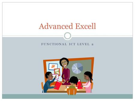 FUNCTIONAL ICT LEVEL 2 Advanced Excell. Data types.