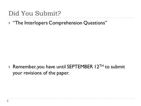 Did You Submit? “The Interlopers Comprehension Questions”