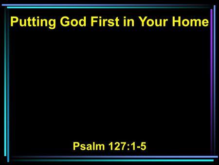 Putting God First in Your Home