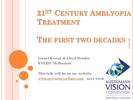 21st Century Amblyopia Treatment The first two decades
