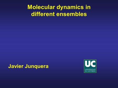 Molecular dynamics in different ensembles