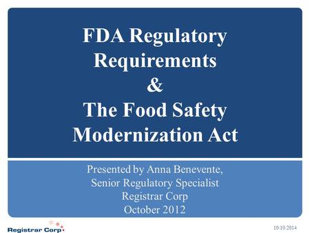 FDA Regulatory Requirements & The Food Safety Modernization Act