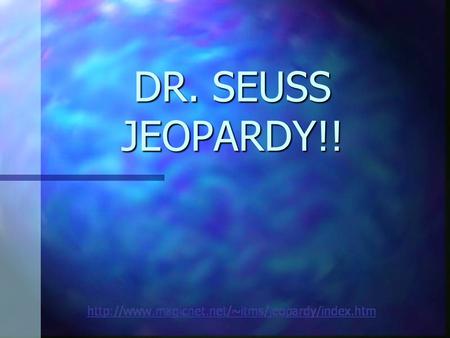 DR. SEUSS JEOPARDY!!.