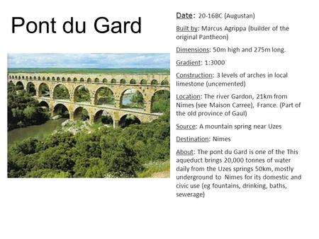 Pont du Gard Date: 20-16BC (Augustan)