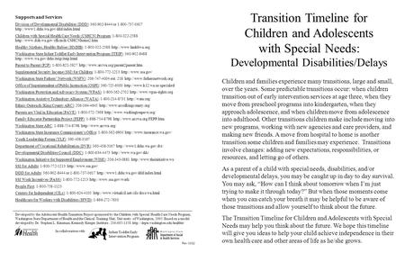 Transition Timeline for Children and Adolescents with Special Needs: Developmental Disabilities/Delays Children and families experience many transitions,