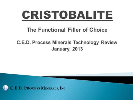 CRISTOBALITE The Functional Filler of Choice