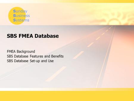 SBS FMEA Database FMEA Background SBS Database Features and Benefits