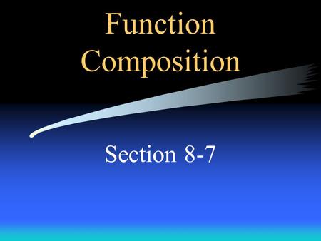 Function Composition Section 8-7 Function Composition Fancy way of denoting and performing SUBSTITUTION But first …. Let’s review.