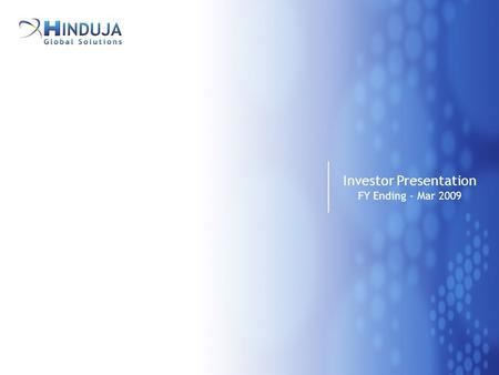 1 Investor Presentation FY Ending - Mar 2009. 2 SAFE HARBOUR STATEMENT Certain statements in this presentation concerning our future growth prospects.