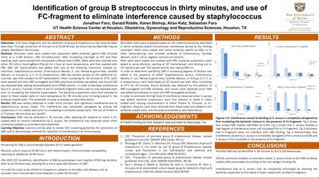 Identification of group B streptococcus in thirty minutes, and use of FC-fragment to eliminate interference caused by staphylococcus Jonathan Faro, Gerald.