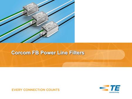 Corcom FB Power Line Filters. page 2 Corcom FB Series Basic Information Designed to bring lighting devices, flourescent lamp and related lighting ballasts.