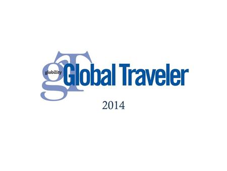 2014. GT Overview GT launched February 2004 Global Traveler is written for luxury business and leisure travelers based in the United States 12 monthly.