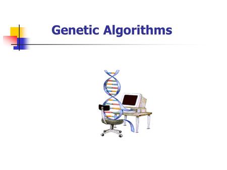 Genetic Algorithms.