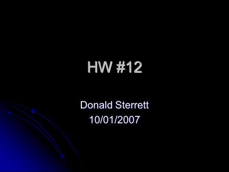 HW #12 Donald Sterrett 10/01/2007. The Romanov Dynasty The Romanov Dynasty begins with Michael in 1613 and ends with Nicholas II in 1917. The Romanov.