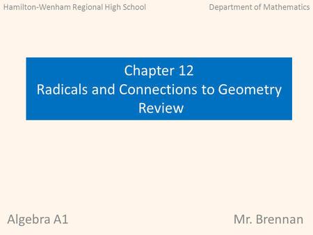 Chapter 12 Radicals and Connections to Geometry Review