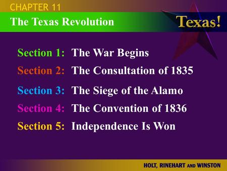 Section 1: The War Begins Section 2: The Consultation of 1835