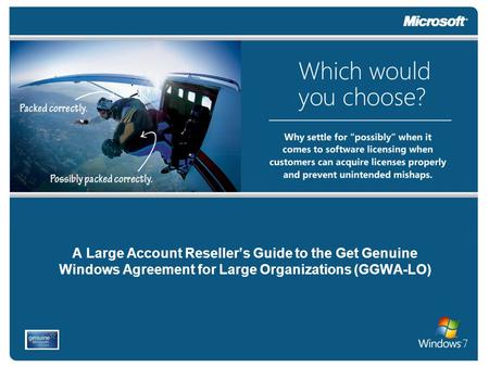 A Large Account Reseller’s Guide to the Get Genuine Windows Agreement for Large Organizations (GGWA-LO)