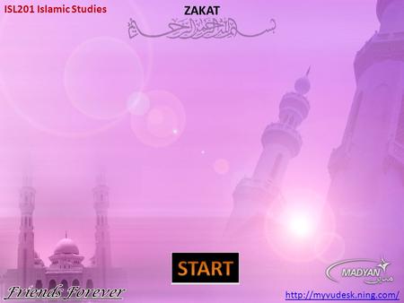 ISL201 Islamic Studies  ZAKAT.