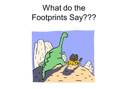 What do the Footprints Say???